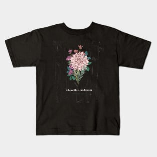 Where flowers grow, so does hope Kids T-Shirt